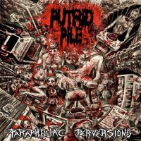 Putrid Pile - Paraphiliac Perversions (2016)