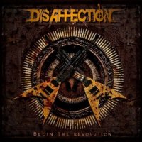 Disaffection - Begin The Revolution (2010)