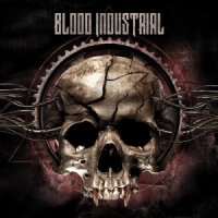 Blood Industrial - Blood Industrial (2015)