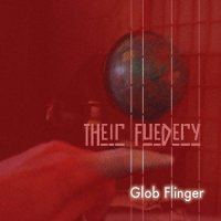 Their Fuedery - Glob Flinger (2015)