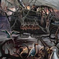 Absurd Universe - Habeas Corpus (2011)