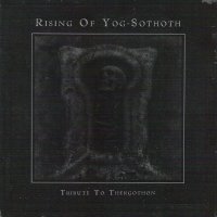 V/A - Rising Of Yog-Sothoth: Tribute To Thergothon (2009)