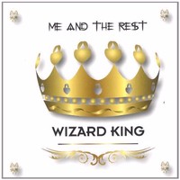 Me And The Rest - Wizard King (2012)