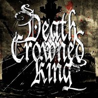 Death Crowned King - The Sum Of Slaughter (2011)