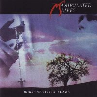 Manipulated Slaves - Burst Into Blue Flame (2000)  Lossless