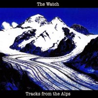 The Watch - Tracks From The Alps (2014)