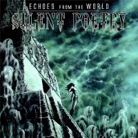 Silent Poetry - Echoes From The World (2012)