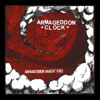 Armageddon Clock - Armageddon Macht Frei (2007)