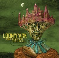 Loonypark - Unbroken Spirit Lives In Us (2014)