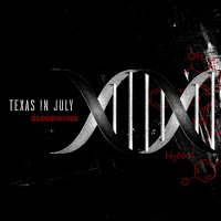 Texas In July - Bloodwork (2014)