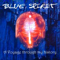 Blue Spirit - A Voyage Through My History (2005)