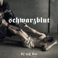 Schwarzblut - Bis Aufs Blut (2014)