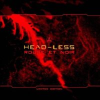 Head-Less - Rouge Et Noir (2CD) (2007)