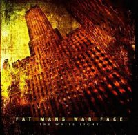 Fat Mans War Face - The White Light (2009)