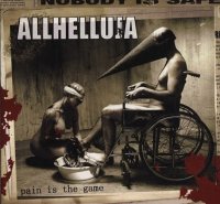 Allhelluja - Pain Is The Game (2006)