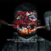 Metallic Taste Of Blood - Doctoring The Dead (2015)