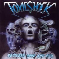 Toxic Shock - Between Good And Evil (1992)