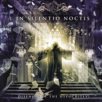 In Silentio Noctis - Disenchant the Hypocrites (2013)