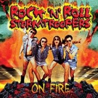 Rock \'n\' Roll Stormtroopers - On Fire (2006)