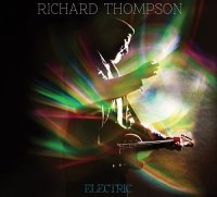 Richard Thompson - Electric [Deluxe Edition] (2013)