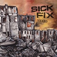 Sick Fix - Vexed (2012)