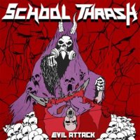 School Thrash - Evil Attack (2015)