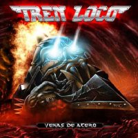 Tren Loco - Venas De Acero (2008)