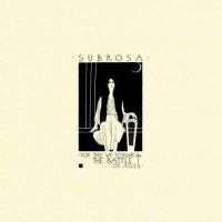 SubRosa - For This We Fought the Battle of Ages (2016)