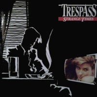 Trespass - Strange Times (1988)