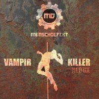 Menschdefekt - Vampirkiller Redux (2013)