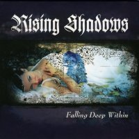 Rising Shadows - Falling Deep Within (2006)