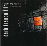 Dark Tranquillity - Exposures in Retrospect and Denial (2CD) (2004)