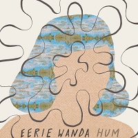 Eerie Wanda - Hum (2016)