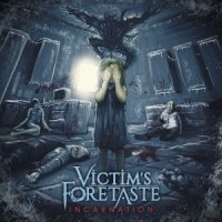 Victim\'s Foretaste - Incarnation (2016)