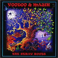 The Stray Roots - Voodoo & Majik (2012)