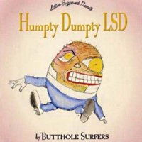 Butthole Surfers - Humpty Dumpty LSD (2002)