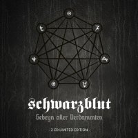 Schwarzblut - Gebeyn Aller Verdammten (2CD) (2014)