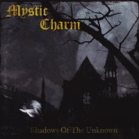 Mystic Charm - Shadows Of The Unknown (Reissue 2013) (1994)