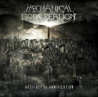 Mechanical God Creation - Artifact Of Annihilation (2013)