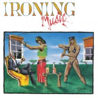 Ironing Music - Ironing Music (2017)