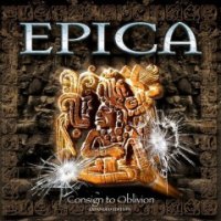 Epica - Consign To Oblivion ( Expanded Edition 2015 ) (2005)