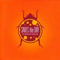 Saves The Day - Bug Sessions Volume One (2006)