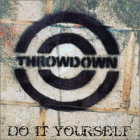 Throwdown - Do It Yourself (1999)