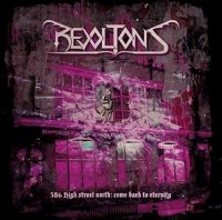 Revoltons - 386 High Street North: Come Back To Eternity (2012)