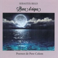 Sebastià Rigo - Lluna d\'Aigua (2017)