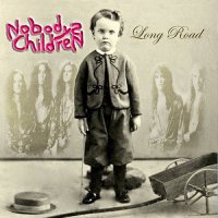 Nobodys Children - Long Road [Reissue] (2014)