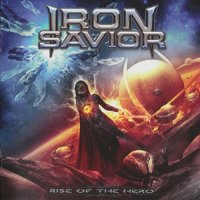 Iron Savior - Rise of the Hero (Limited Edition) (2014)  Lossless