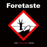 Foretaste - For Your Own Good (2015)