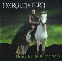 Morgenstern - Heute Ist Die Rache Mein (2001)