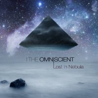 I The Omnicent - Lost In Nebula (2011)